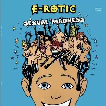 Виниловая пластинка E-Rotic - Sexual Madness ( Limited Edition) LP