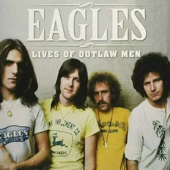 Виниловая пластинка Eagles - Lives of Outlaw Men