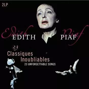 Виниловая пластинка Edith Piaf – 23 Classiques Inoubliables - 23 Unforgettable Songs 2LP