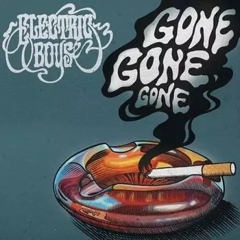 Виниловая пластинка Electric Boys - Gone Gone Gone LP
