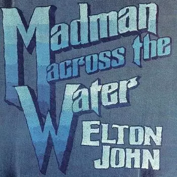 Виниловая пластинка Elton John – Madman Across The Water (Remastered) LP
