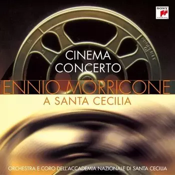 Виниловая пластинка Ennio Morricone, Orchestra &amp; Coro dell'Accademia Nazionale di Santa Cecilia - Cinema Concerto 2LP