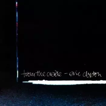 Виниловая пластинка Eric Clapton – From The Cradle (Stereo) 2LP