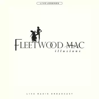 Виниловая пластинка Fleetwood Mac – Illusions