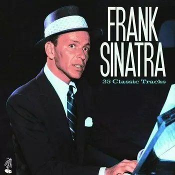 Виниловая пластинка Frank Sinatra - 25 Classic Tracks 2LP