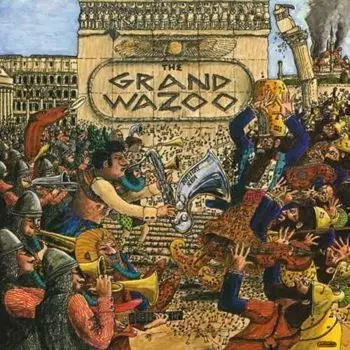 Виниловая пластинка Frank Zappa – The Grand Wazoo LP