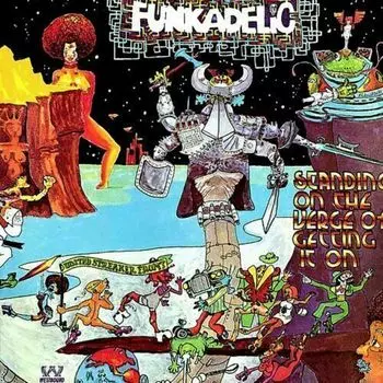 Виниловая пластинка Funkadelic – Standing On The Verge Of Getting It On LP
