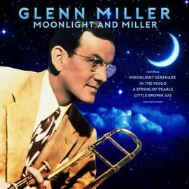Виниловая пластинка Glenn Miller – Moonlight and Miller. 2 LP