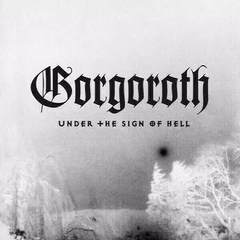 Виниловая пластинка Gorgoroth Under The Sign Of Hell (Reissue) LP