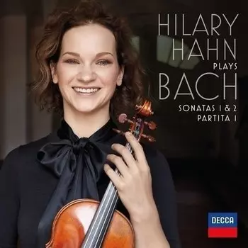 Виниловая пластинка Hahn Hilary Bach - Violin Sonatas Nos. 1 &amp; 2 Partita No. 1