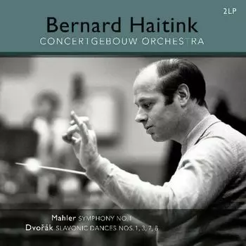 Виниловая пластинка Haitink Bernard - Concertgebouw Orchestra