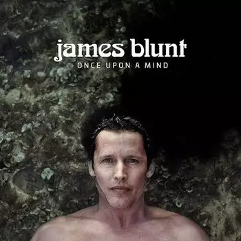 Виниловая пластинка James Blunt - Once Upon A Mind LP
