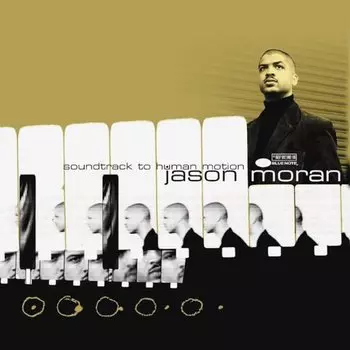 Виниловая пластинка Jason Moran - Soundtrack To Human