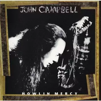 Виниловая пластинка John Campbell ‎- Howlin' Mercy