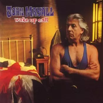 Виниловая пластинка John Mayall – Wake Up Call LP