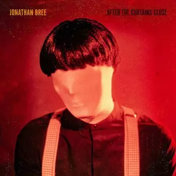 Виниловая пластинка Jonathan Bree - After The Curtains Close (Red) LP