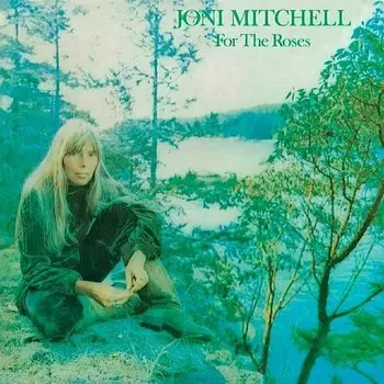 Виниловая пластинка Joni Mitchell For The Roses LP