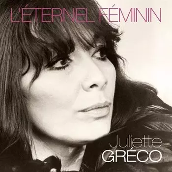 Виниловая пластинка Juliette Greco – L'Eternel Feminin 2LP