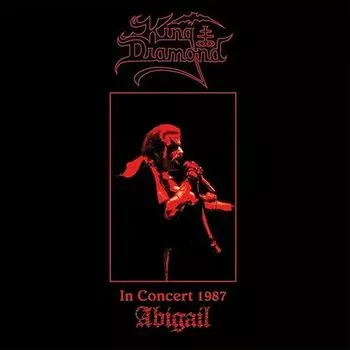 Виниловая пластинка King Diamond - In concert 1987: Abigail