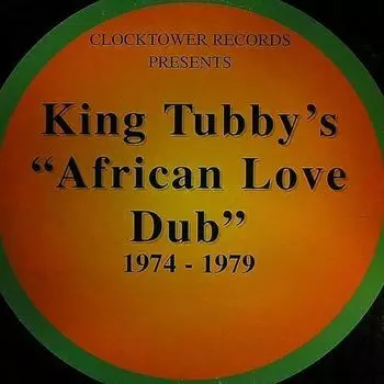 Виниловая пластинка King Tubby – King Tubby's "African Love Dub" 1974 - 1979 LP