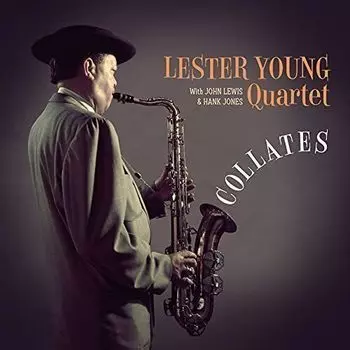Виниловая пластинка Lester Young Quartet – Collates (+2 Bonustracks) LP