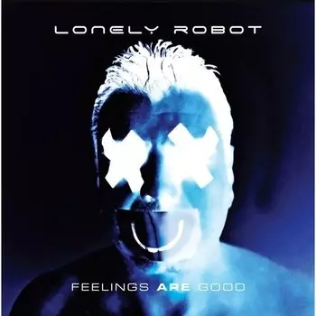 Виниловая пластинка Lonely Robot - Feelings Are Good