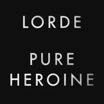 Виниловая пластинка Lorde - Pure Heroine LP