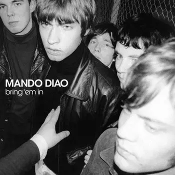 Виниловая пластинка Mando Diao Bring 'em In LP