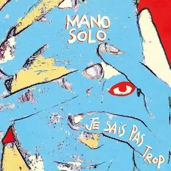 Виниловая пластинка Mano Solo - Je sais pas trop