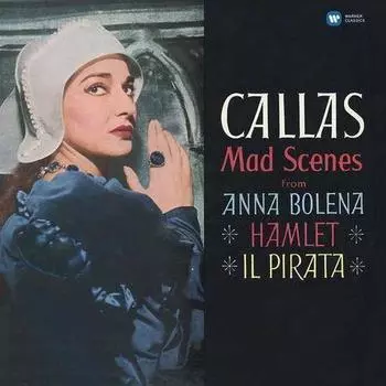 Виниловая пластинка Maria Callas - Mad Scenes