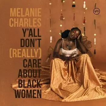 Виниловая пластинка Melanie - Y'all Don't (Really) Care About Black Women
