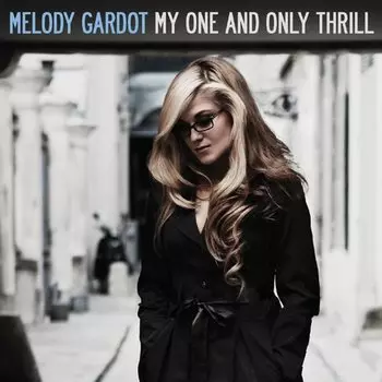 Виниловая пластинка Melody Gardot - My One And Only Thrill LP