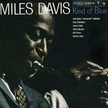 Виниловая пластинка Miles Davis – Kind Of Blue LP