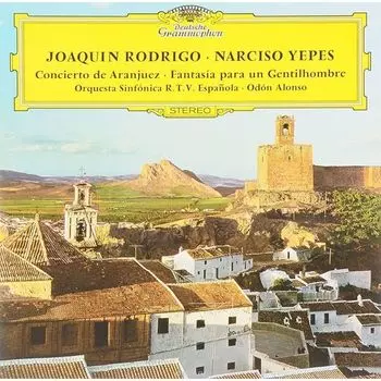 Виниловая пластинка Narciso Yepes, Joaquin Rodrigo - Concierto De Aranjuez; Fantasia