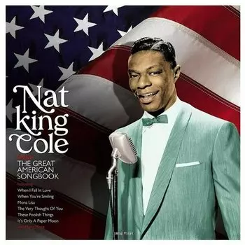 Виниловая пластинка Nat King Cole - Sings The American Songbook