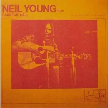 Виниловая пластинка Neil Young - Carnegie Hall 1970 (Stereo) 2 LP