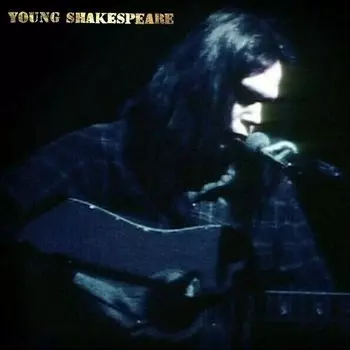 Виниловая пластинка Neil Young - Young Shakespeare