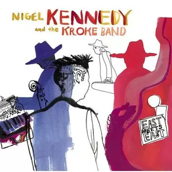 Виниловая пластинка Nigel Kennedy And The Kroke Band-East meets East 2LP