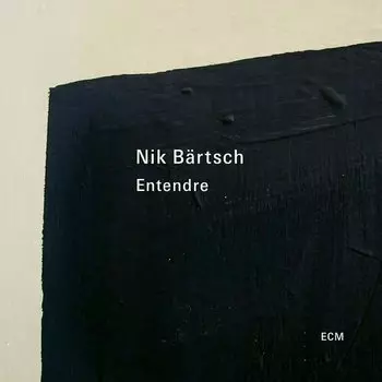 Виниловая пластинка Nik Bartsch - Entendre