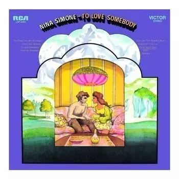 Виниловая пластинка Nina Simone – To Love Somebody LP