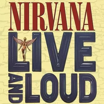 Виниловая пластинка Nirvana – Live And Loud 2LP