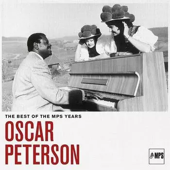 Виниловая пластинка Oscar Peterson – The Best Of The MPS Years 2LP