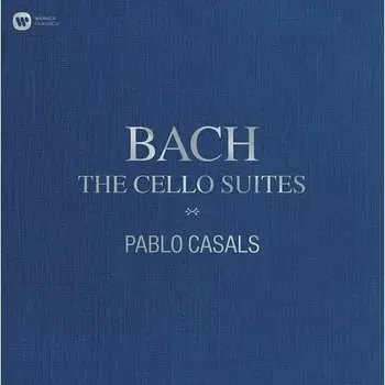 Виниловая пластинка Pablo Casals - Bach: The 6 Cello Suites