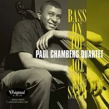 Виниловая пластинка Paul Chambers Quartet – Bass On Top LP