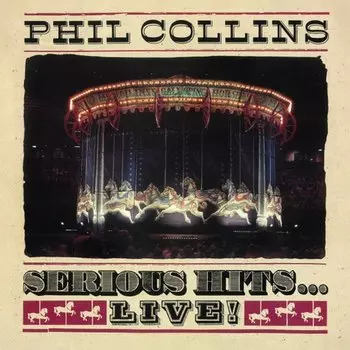 Виниловая пластинка Phil Collins -Serious Hits... Live!
