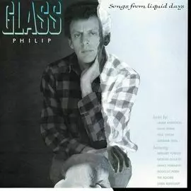 Виниловая пластинка Philip Glass - Songs From Liquid Days LP