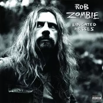 Виниловая пластинка Rob Zombie - Educated Horses