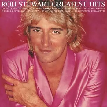 Виниловая пластинка Rod Stewart - Greatest Hits Vol. 1