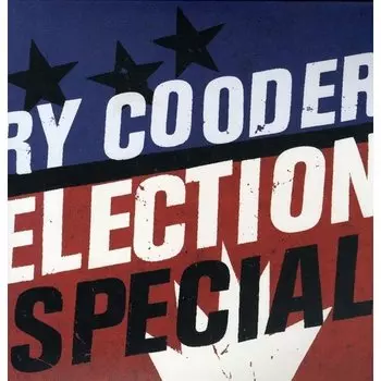 Виниловая пластинка Ry Cooder - Election Special