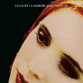 Виниловая пластинка Slowdive - Outside Your Room